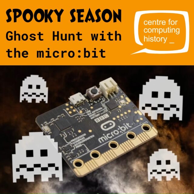 Ghost Hunt with the micro:bit – Tuesday 27th October 2026